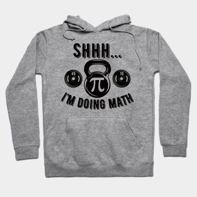 Shhh Im Doing Math Weight Lifting Gym Lover Motivation Gymer Hoodie by Gaming champion